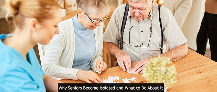 Why Seniors Become Isolated and What to Do About It