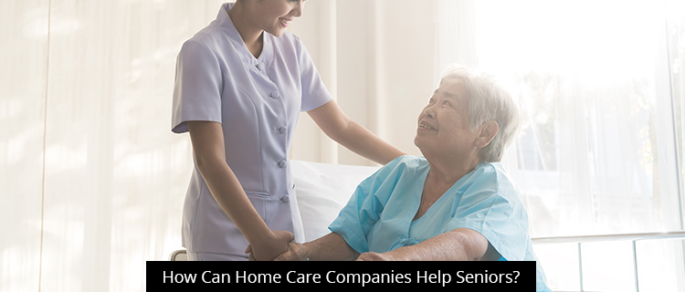 How can home care companies help seniors?