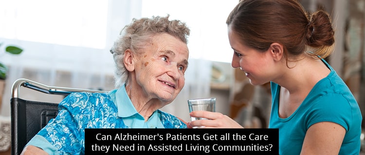Can Alzheimer's patients get all the care they need in assisted living communities