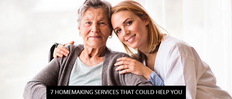 7 Homemaking Services That Could Help You